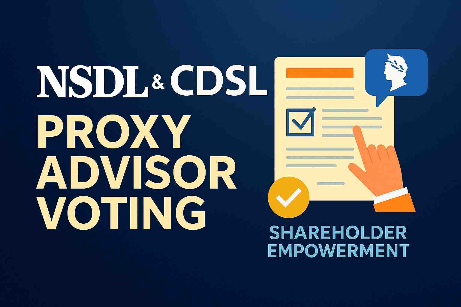 NSDL & CDSL Launch Proxy Advisor Voting on e-Voting Platforms to Boost Shareholder Engagement
